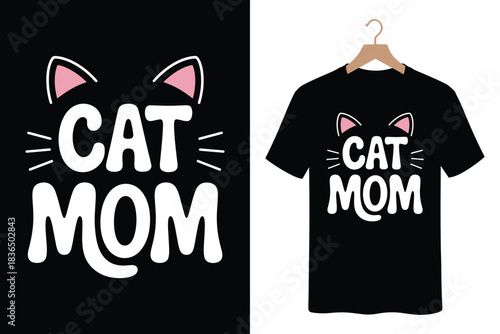 Cute cat mom typography design for t shirts