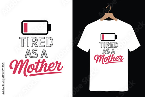 Funny tired motherhood battery low graphic design for t shirts