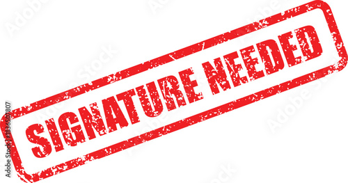 Red rubber stamp that reads signature needed against a white background indicates an approval requirement