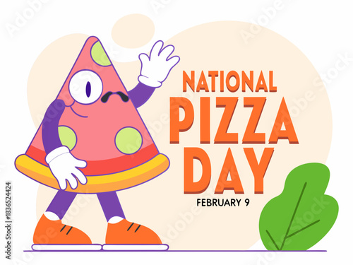 Celebrating National Pizza Day on February 9th with a Cartoon Pizza Character Waving Hello to Everyone