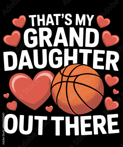 That's My Granddaughter Out There Grandparent Basketball
