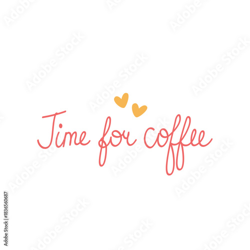 Handwritten Coffee Quote “Time for Coffee” – Cute Lettering for Mugs, Cafe Branding, Posters and Social Media
