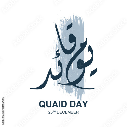 Quaid Day, 25th December Greeting Card with Stylish Urdu Script Design and Grunge Brush Stroke.