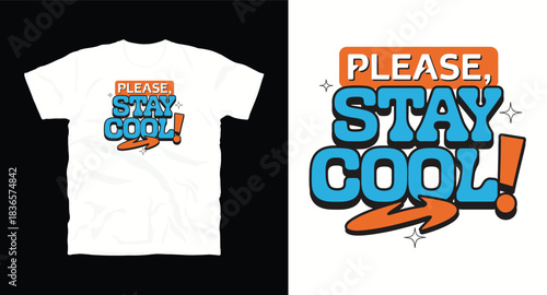 Please stay cool t-shirt design with arrow