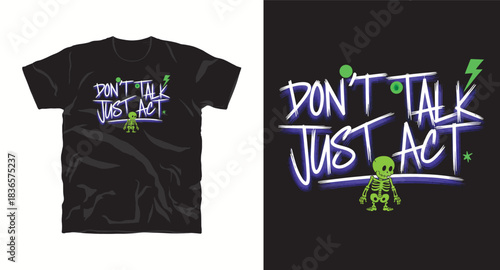 Don't talk just act phrase with skeleton