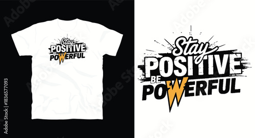 Stay positive be powerful t shirt design vector