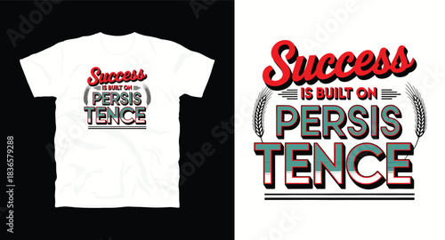 Success is built on persistence t-shirt vector design