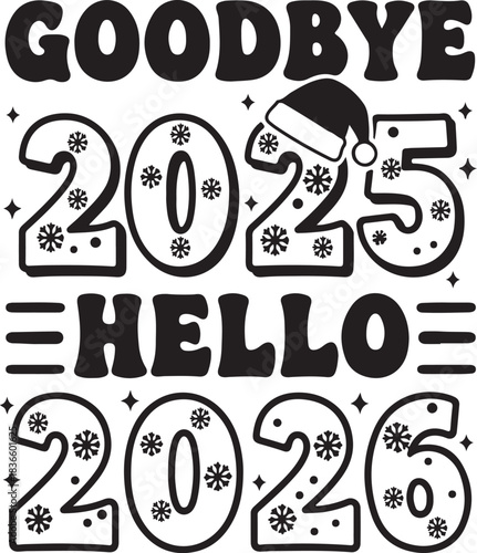 Festive black and white graphic saying goodbye to 2025 and hello to 2026