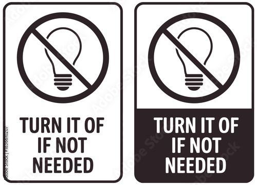 Turn It Off Lights If Not Needed Print-Ready Sign, Vector Design, Energy Saving and Awareness Poster Template,