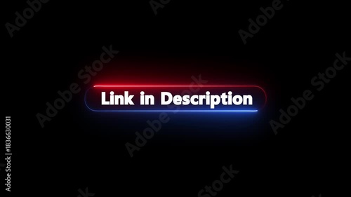 Link in Description neon glowing text animation inside rectangular frame. Social media banner, digital promotion sign, online marketing and profile engagement concept.