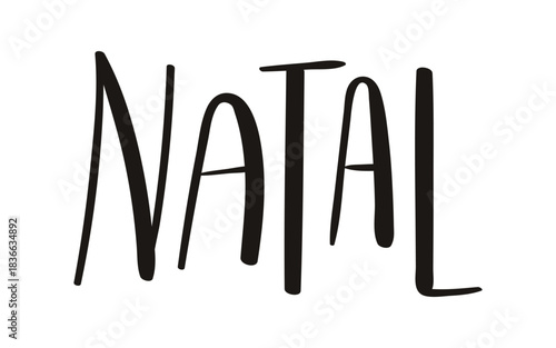 Christmas in Portuguese, Natal hand lettering isolated on transparent background. Hand drawn vector illustration. Handwritten text, typography, holiday quote. Christmas design element, clip art