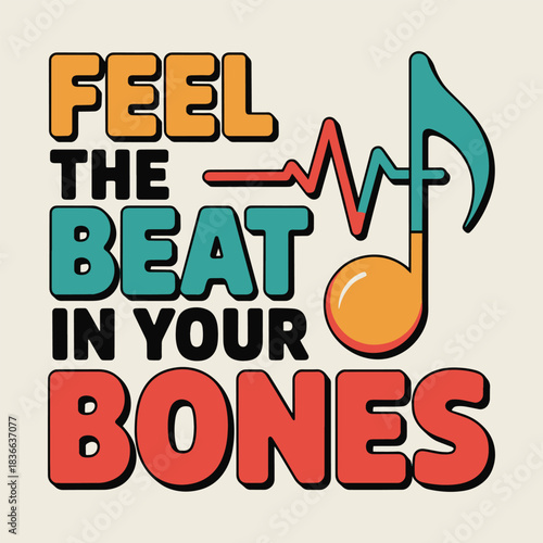Feel the Beat in Your Bones Retro Music Note Pulse T Shirt Design