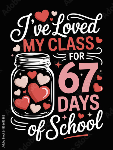 Typography displaying a loving message about school. Hearts fill a jar representing affection for the class.
