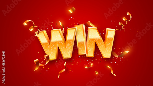 Golden 3d Win word. Winning Celebration With Golden Text And Confetti On Red Background. Wins And Celebrations. Vector Illustration