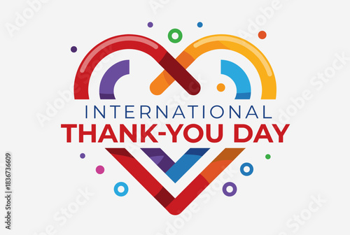 A vibrant graphic design celebrating International Thank-You Day with a colorful heart shape and text on a white background.
