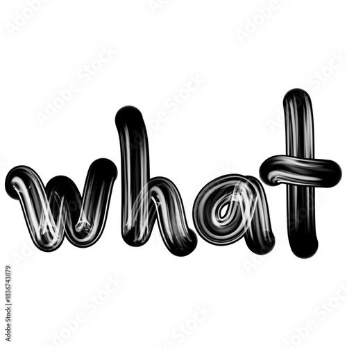 3D Glossy Black Liquid Style Typography Of The Word What