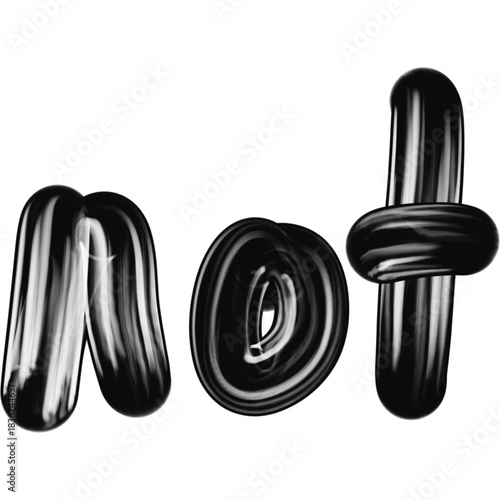 Three Dimensional Black Glossy Word Not Lettering