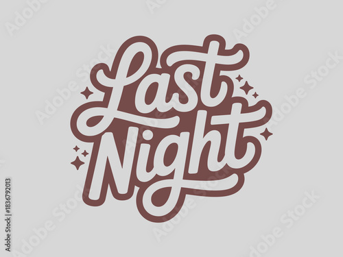 Last night decorative calligraphy and lettering vector for modern projects