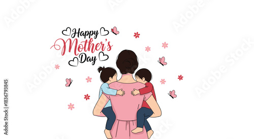 A touching illustration of a mother seen from behind, lovingly holding her two children, with a Happy Mother's Day message.