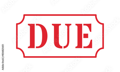 Red Ticket Due Label Graphic