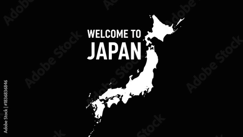 Welcome to Japan with a white map on a black background.