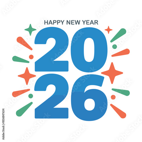 2026 big numerals, happy new year header, firework burst accents, playful confetti sparks, modern holiday celebration vector