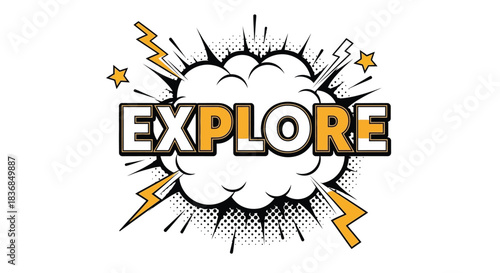 Energetic "EXPLORE" text graphic with comic book style bursts and lightning