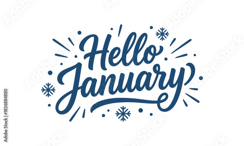 Hello January greeting card. Handwritten text for Hello January with snowflake decorations and festive confetti. Vector illustration.