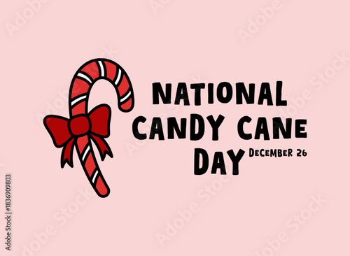 National Candy Cane Day. December 26. Candy cane with ribbon. Banner, card, background.
