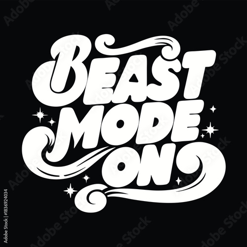 Motivational beast mode on text design with whimsical stars and grunge texture on a black background