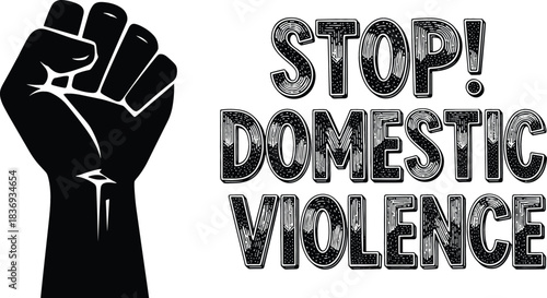 Powerful black vector illustration of a raised clenched fist next to the clear text "STOP! DOMESTIC VIOLENCE," symbolizing protest and awareness advocacy