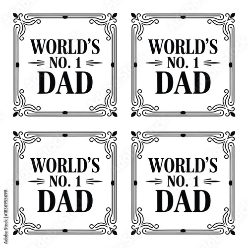 Four decorative frames proclaiming world s no 1 dad in vintage style