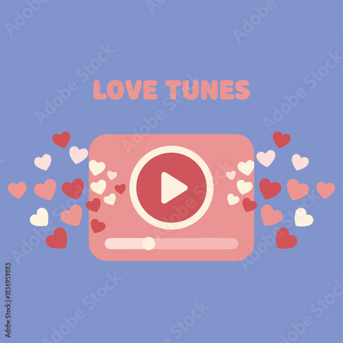 A pink media player with a play button is surrounded by hearts and the text "LOVE TUNES."