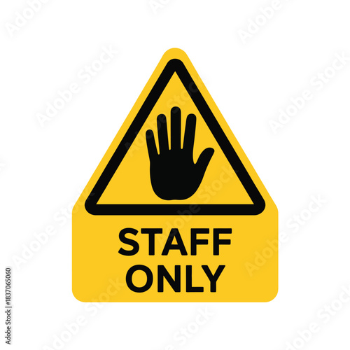 Staff only restricted area warning sign vector illustration security notice access limited to employees symbol