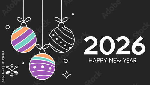 Colorful New Year 2026 greeting card with hanging ornaments, festive sparkles, and bold white text on black. Vibrant and cheerful design perfect for holiday promotions and seasonal messages.
