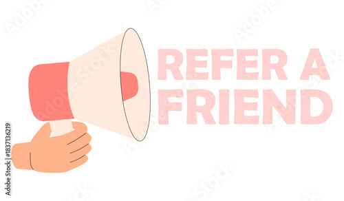 Hand hold loudspeaker or megaphone. Refer a friend concept. Marketing referral program. Special offer announcement. Flat vector illustration