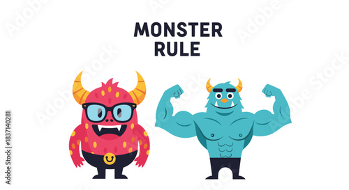 Two fun cartoon monsters, a nerdy red one with glasses and a strong blue muscular one, with the text 'Monster Rule'.