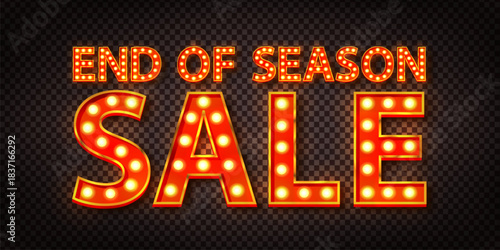 Vector marquee neon text of End Of Season Sale isolated on the transparent background.