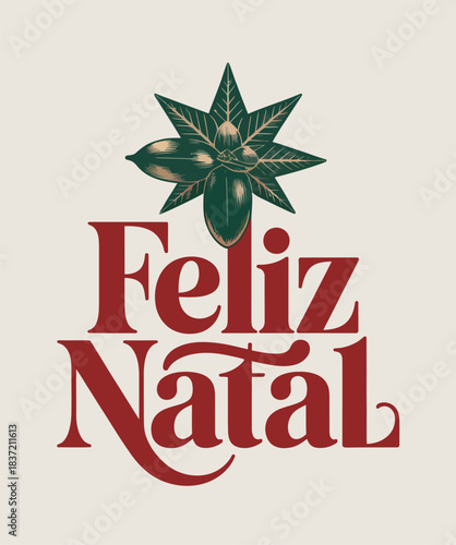 Feliz Natal Christmas Greeting, Fruit and Leaf Design, Holiday Typography