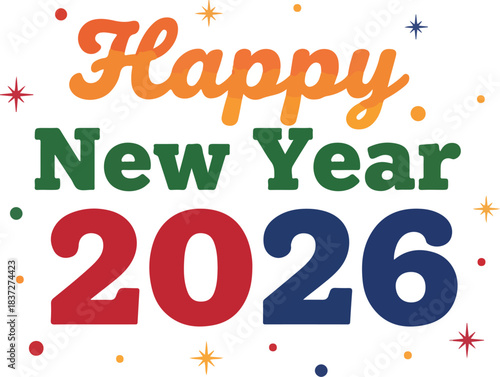 New Year's Greetings 2026: A vibrant and colorful greeting card design announces the arrival of the New Year, creating a sense of joy and anticipation.