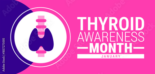 Thyroid Awareness Month background, banner, card or poster design template is observed every year during January, to raise awareness about the mission. Vector illustration.