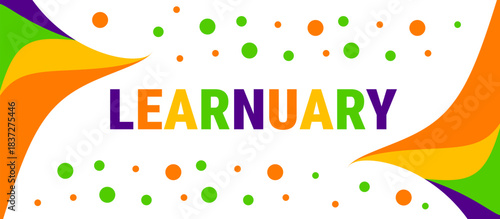 LEARNUARY background, banner, card or poster design template is observed every year during January, to raise awareness about the mission. Vector illustration.