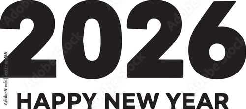 Minimalist Happy New Year 2026 design with bold black text on white background for seasonal greetings