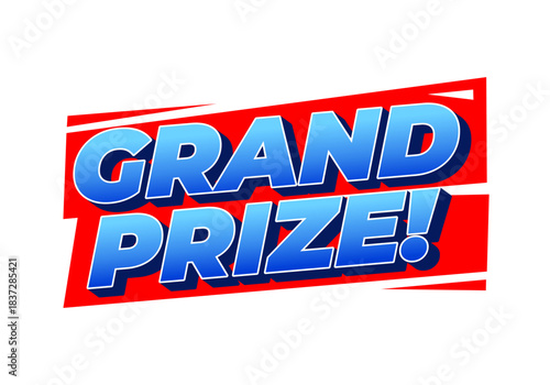A vibrant graphic design featuring the text Grand Prize! in bold, blue letters on red background, emphasizing excitement and reward.