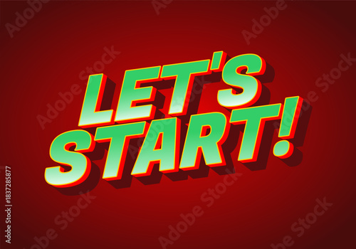 A vibrant graphic featuring the text LETS START! in bold, 3D style with a red ba