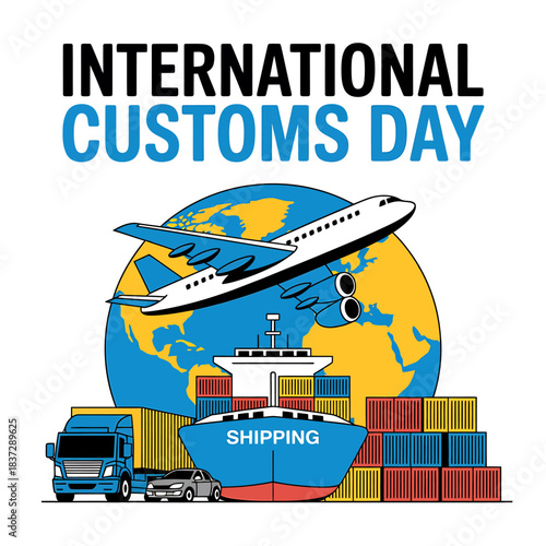 International customs day celebration with global shipping logistics featuring airplane ship truck and cargo containers around earth