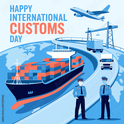 Happy international customs day illustration with cargo ship airplane trucks and customs officers on globe background celebrating global trade and logistics