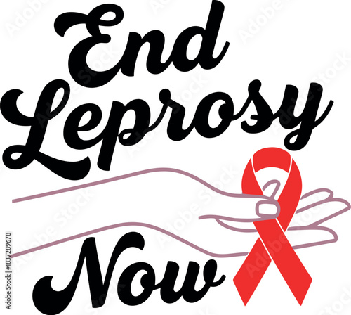 End leprosy now" text with red awareness ribbon held by a hand illustration, symbolizing global health efforts and support for eradicating the disease, on white background.