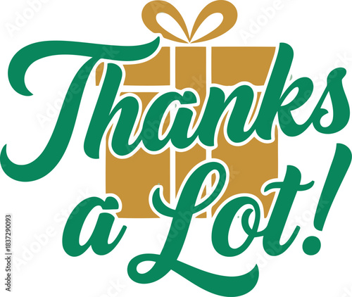 Thanks a lot!" message in elegant green script lettering over a golden outlined gift box, expressing gratitude, appreciation, and festive greetings for special occasions, holidays, and celebrations.