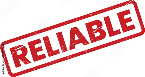 Red Grunge Reliable Stamp Isolated on White Background. Concept of Trustworthy, Dependable, and Consistent Quality Assurance for Business Needs.